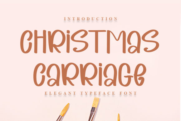Christmas Carriage Font: A Handwritten Touch for Editorial Design