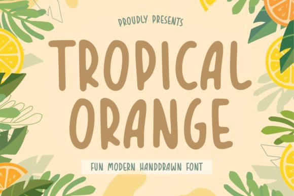 Tropical Orange: A Handwritten Font for Digital Design